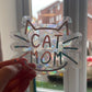 Cat Mom Sun Catcher