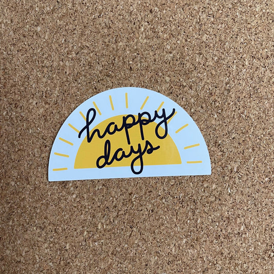 Happy Days Sticker