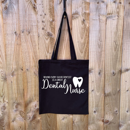 Behind Every Good Dentist Is A Great Dental Nurse Cotton Bag